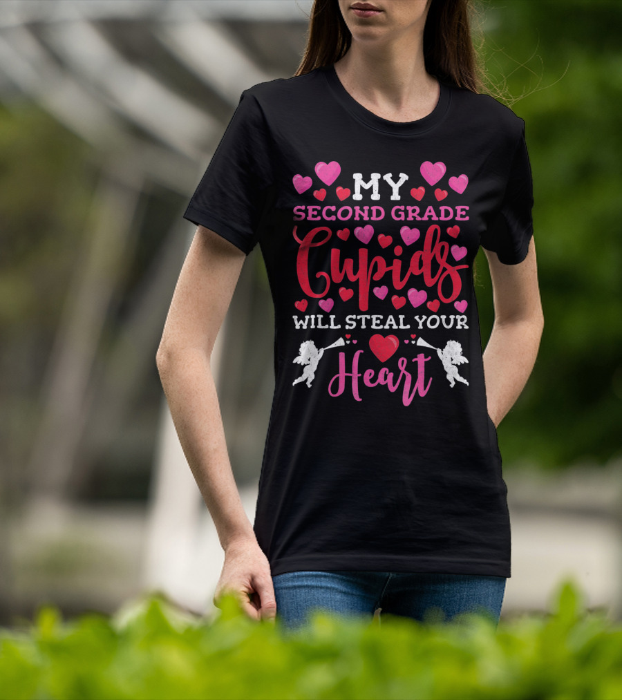 My Second Grade Cupids Will Steal Your Heart T-Shirt