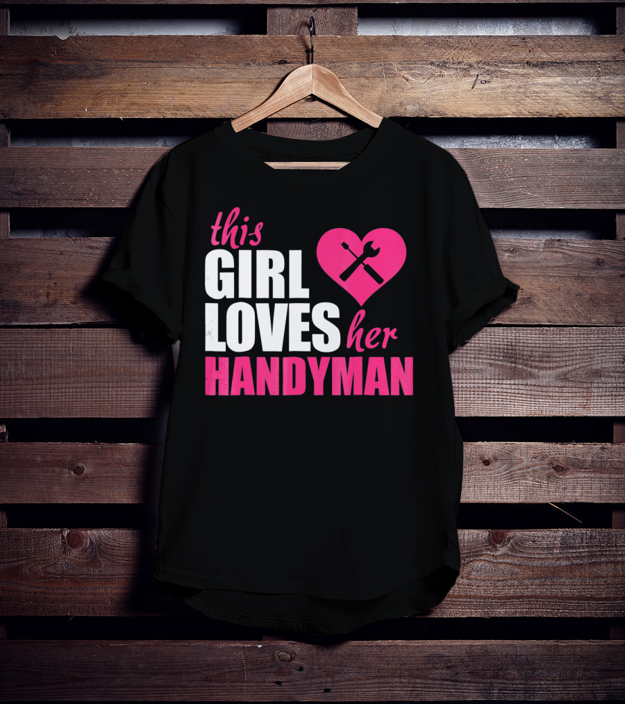 This Girl Loves Her Handyman With Pink Heart And Tools T-Shirt