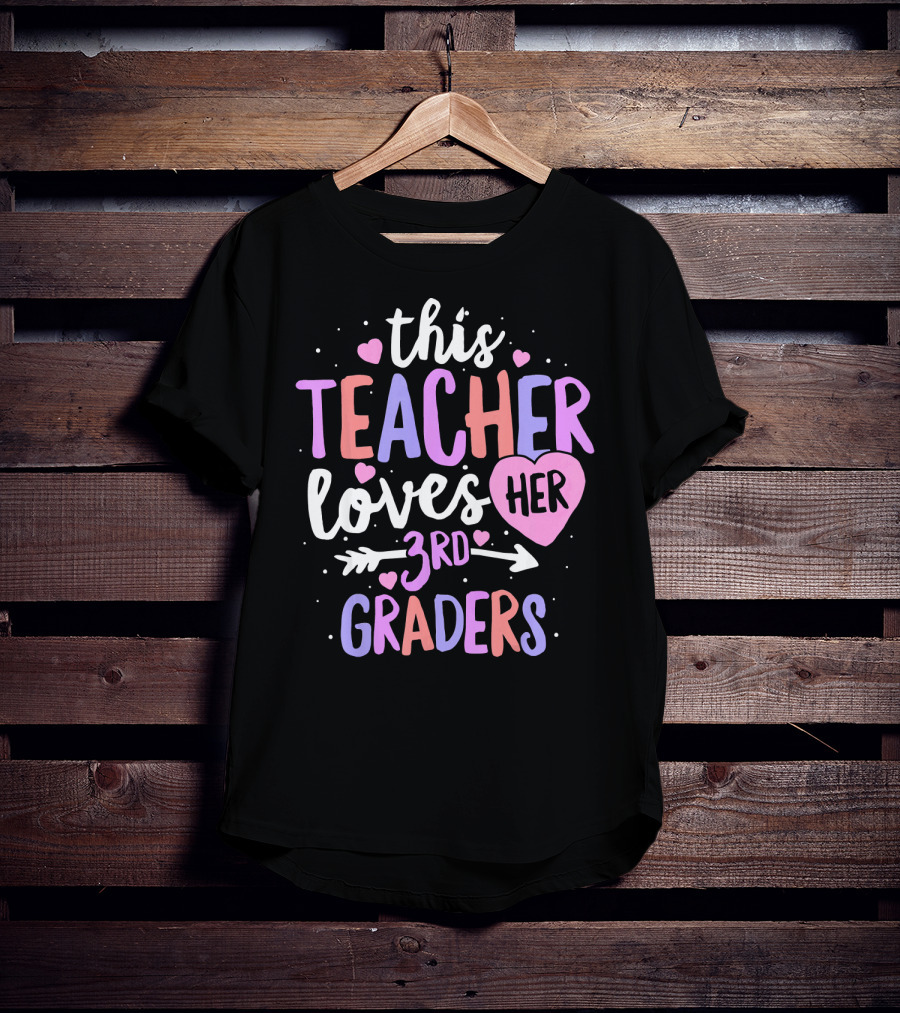 This Teacher Loves Her 3rd Graders With Heart And Arrow T-Shirt