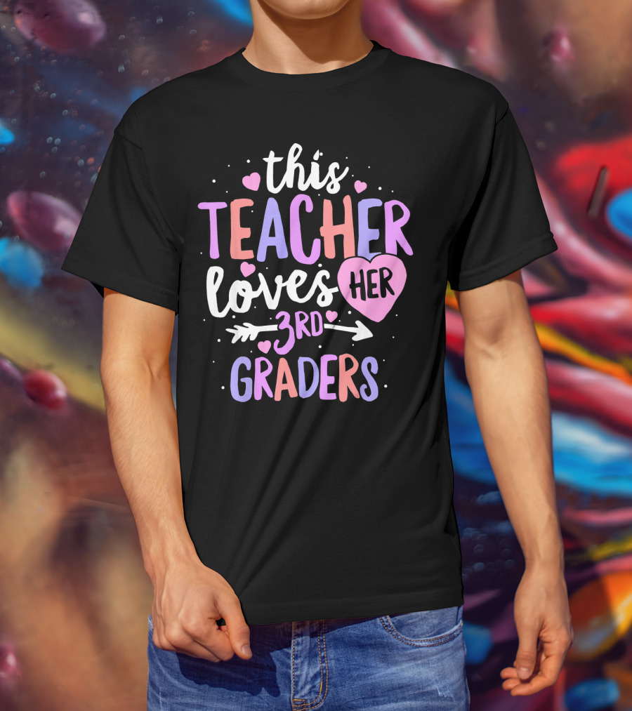 This Teacher Loves Her 3rd Graders With Heart And Arrow T-Shirt