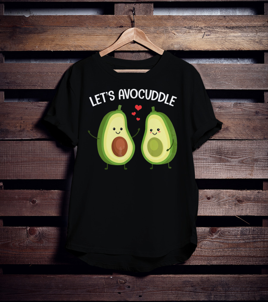 Let's Avocuddle Funny Couple Avocado Love T-Shirt