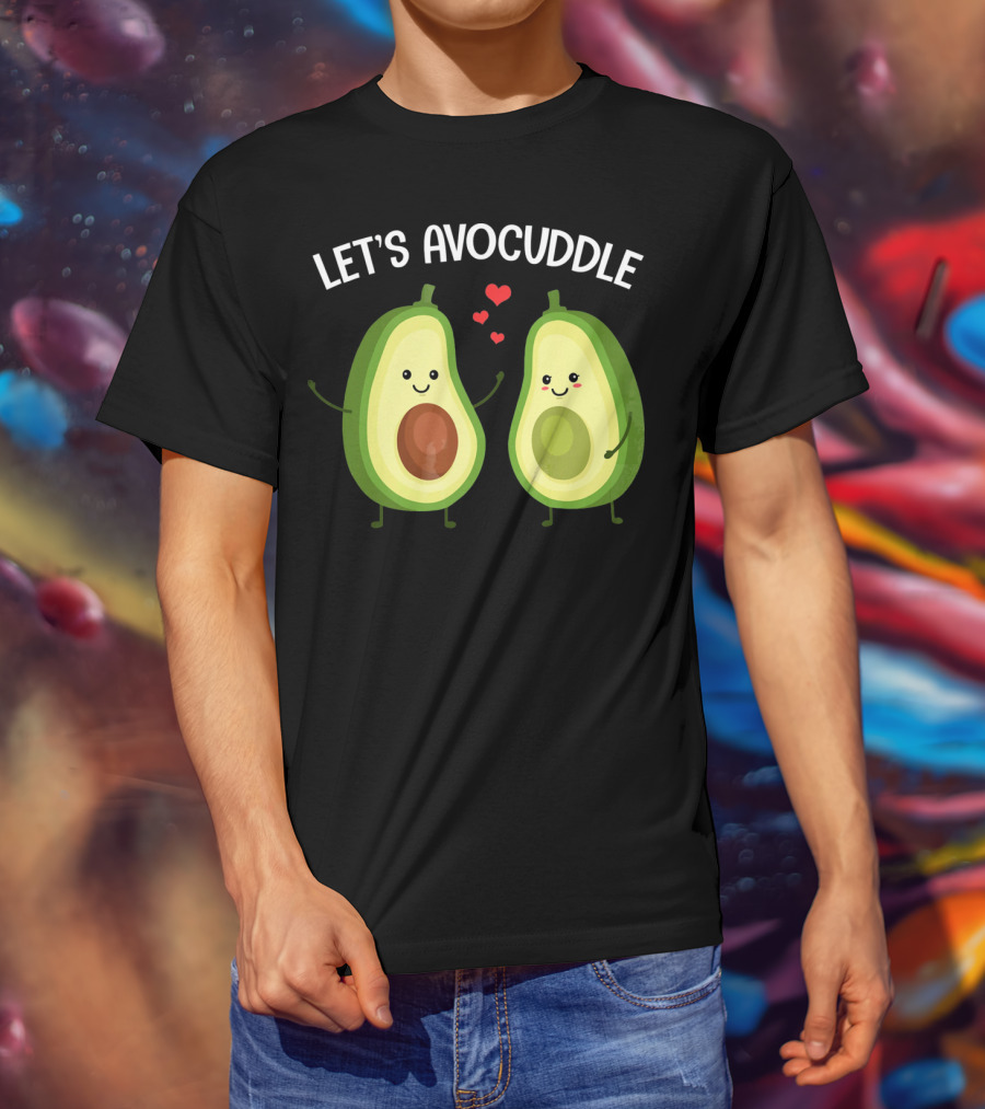 Let's Avocuddle Funny Couple Avocado Love T-Shirt