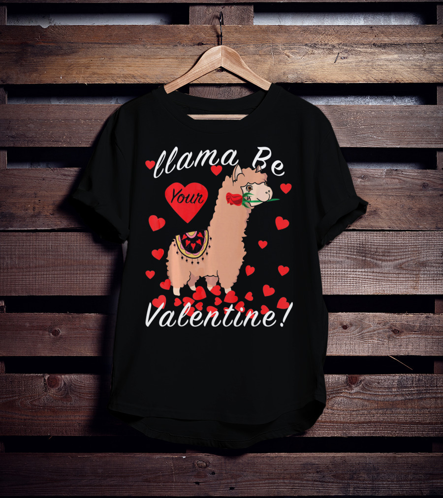 Llama Be Your Valentine Cute Llama Hearts T-Shirt