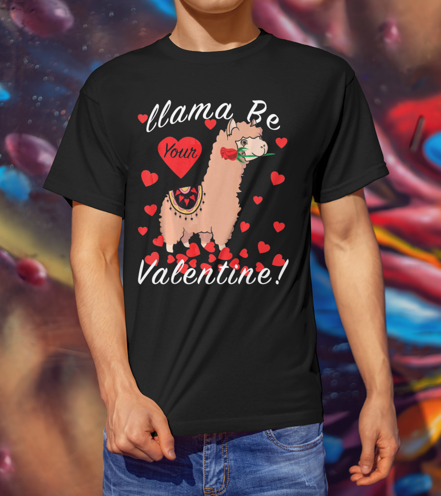 Llama Be Your Valentine Cute Llama Hearts T-Shirt