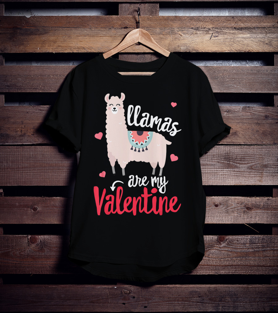 Llamas Are My Valentine Funny Valentines Hearts And Llama T-Shirt