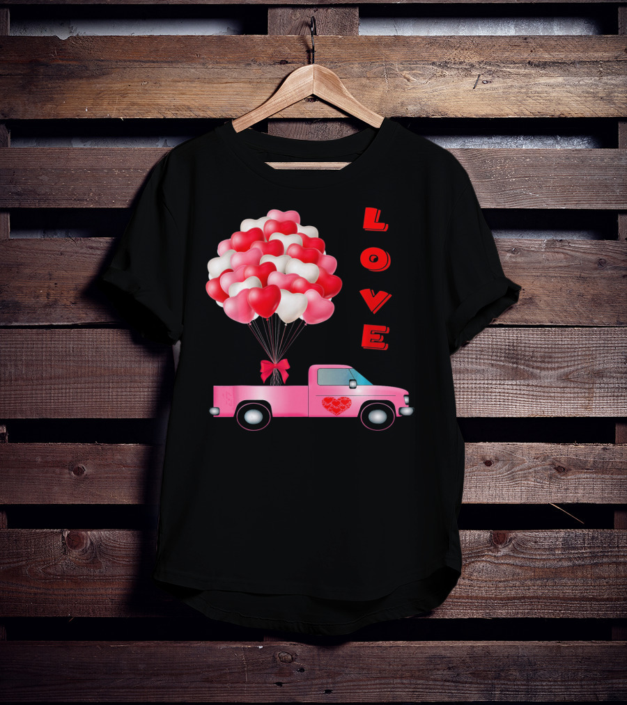 Love Valentines Day Hearts Truck Balloons T-Shirt