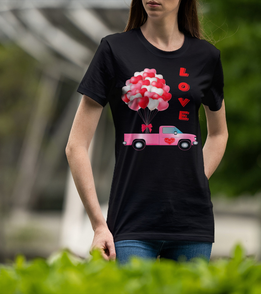 Love Valentines Day Hearts Truck Balloons T-Shirt