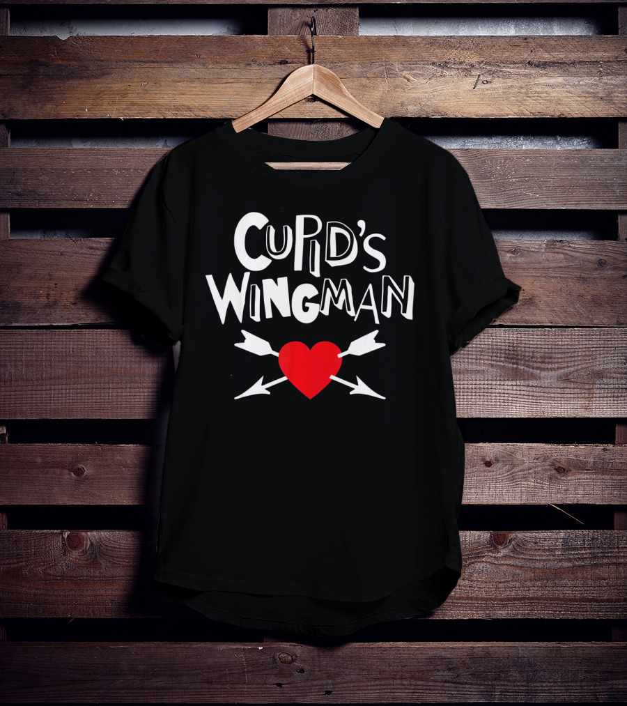Cupid's Wingman Love First Valentines Day T-Shirt