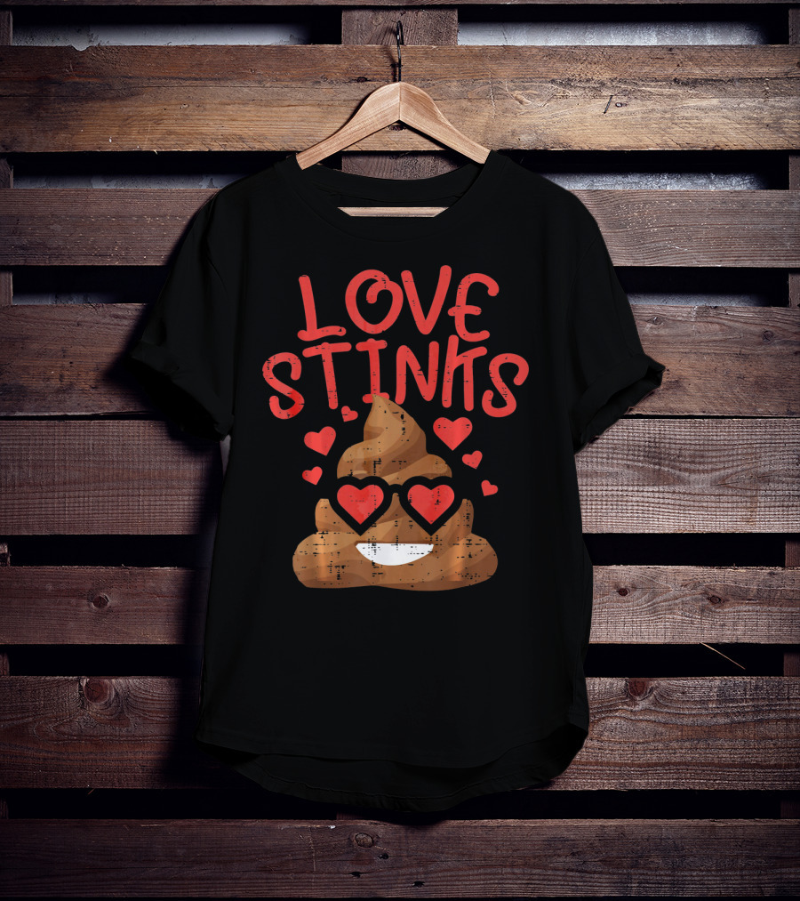 Love Stinks Valentines Day Poop Emoji Hearts T-Shirt