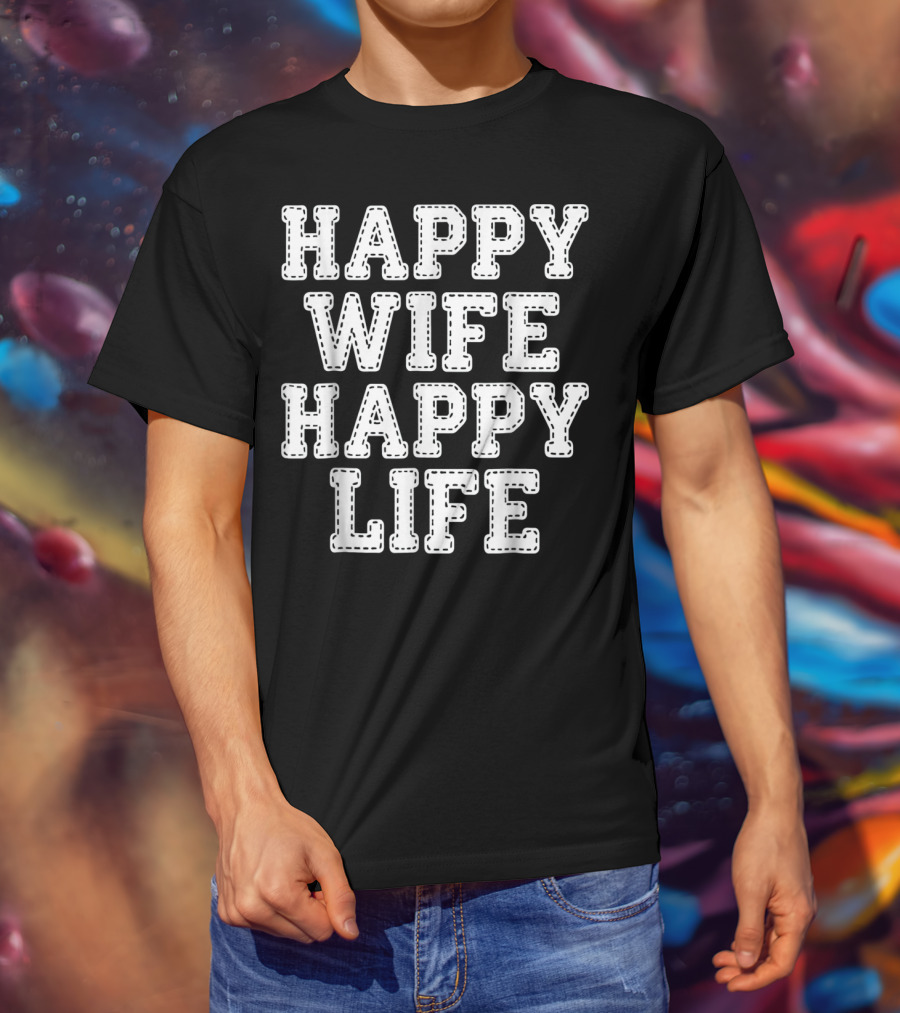 Mens Happy Wife Happy Life T-Shirt