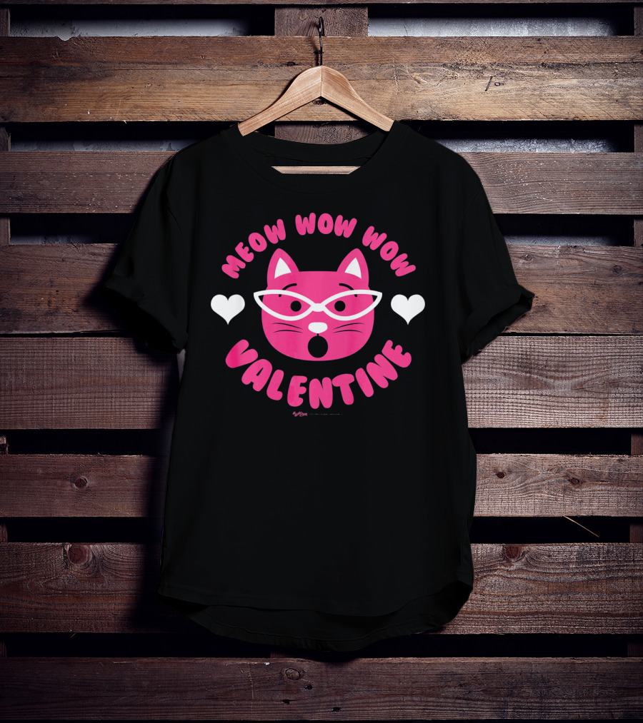 Meow Wow Wow Valentine Cat With Hearts T-Shirt