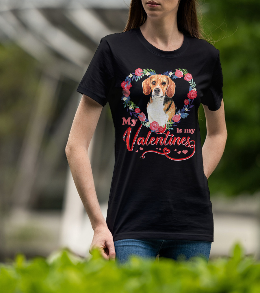 My Beagle Is My Valentine Valentines Beagle Lover T-Shirt