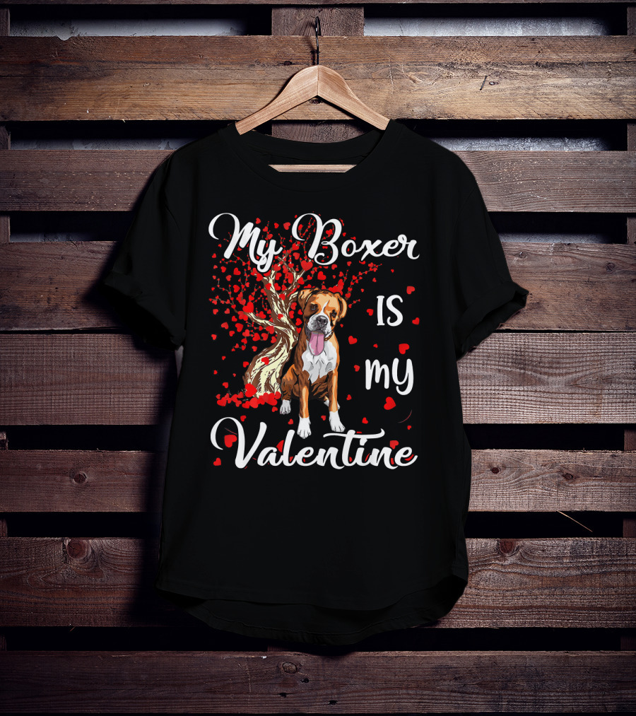My Boxer Is My Valentine T-Shirt