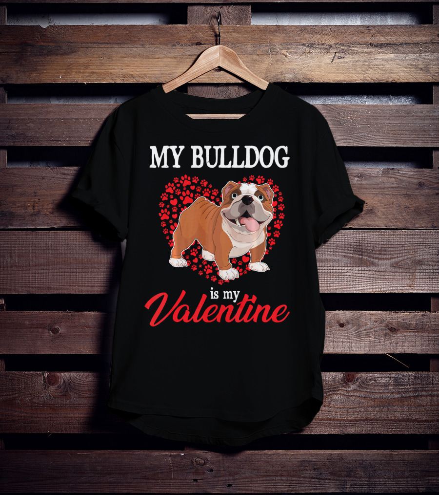 My Bulldog Is My Valentine With Heart And Paw Prints T-Shirt