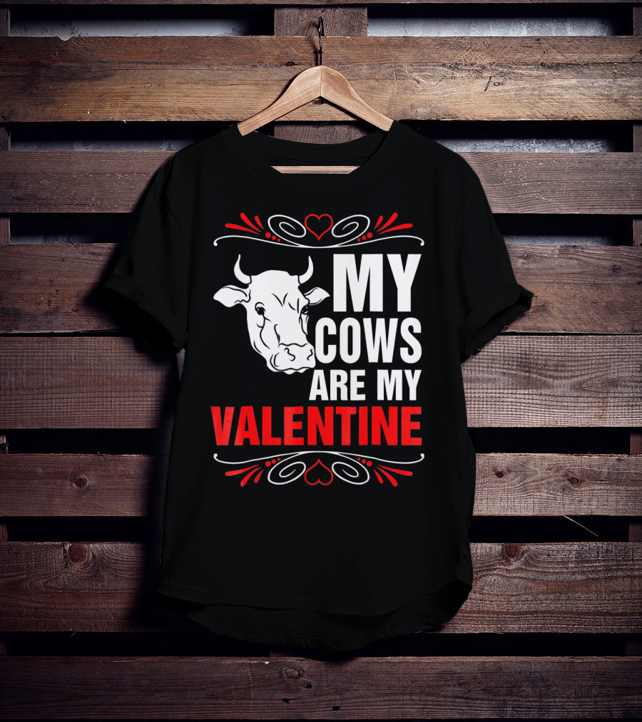 MY COWS ARE MY VALENTINE Cow Drawing Heart Decorations T-Shirt