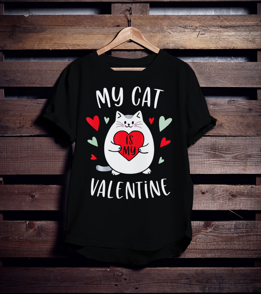 My Cat Is My Valentine Kitten Lover Heart T-Shirt