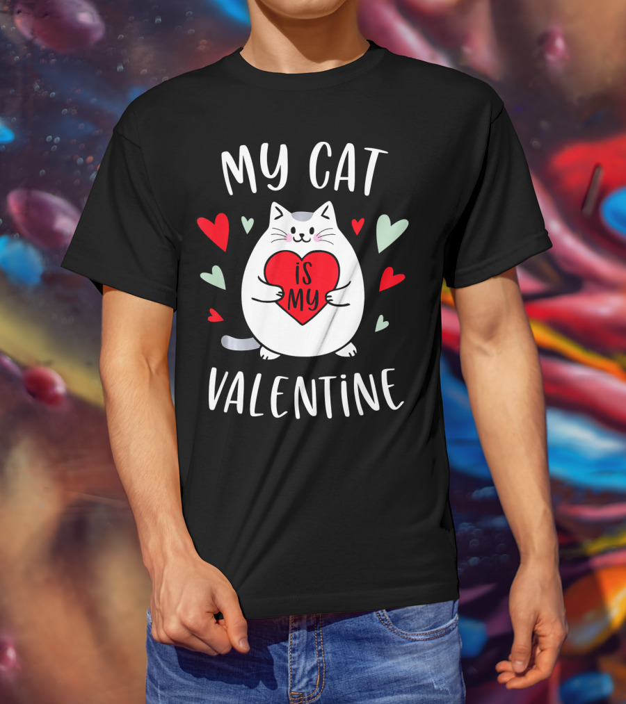 My Cat Is My Valentine Kitten Lover Heart T-Shirt