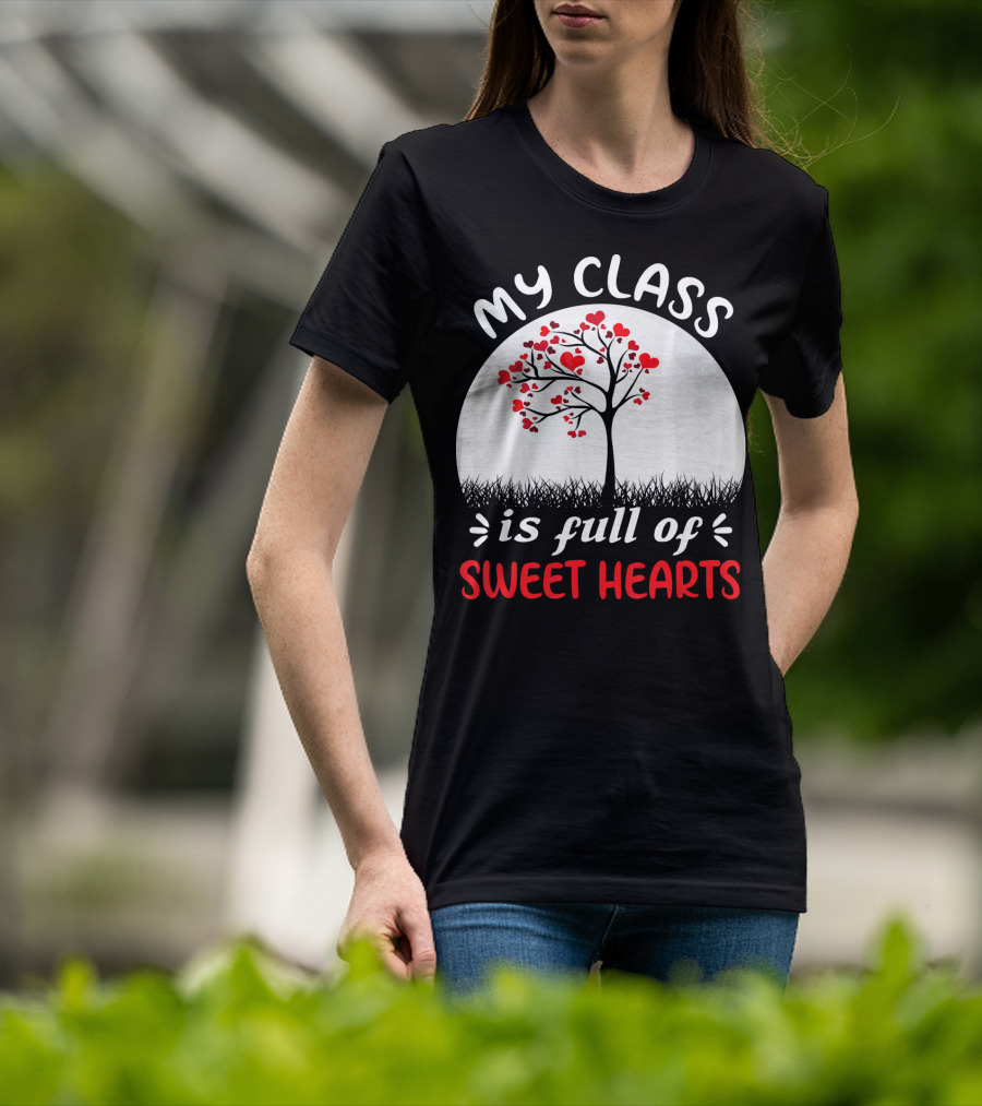 My Class Is Full Of Sweethearts Heart Tree T-Shirt