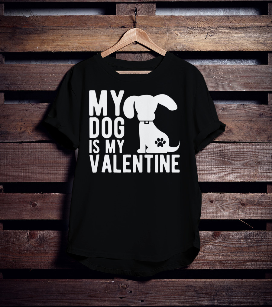 My Dog Is My Valentine Paw Print Puppy Valentine's Day T-Shirt