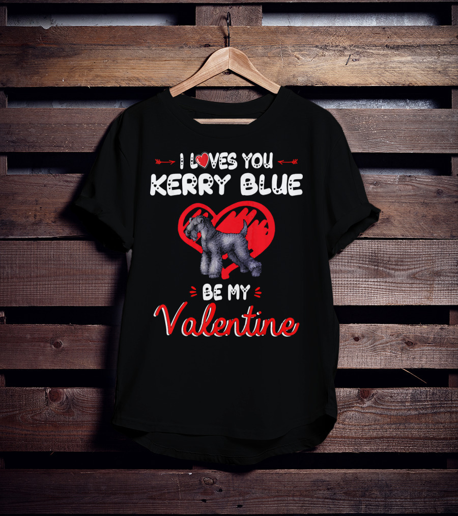 I Loves You Kerry Blue Be My Valentine T-Shirt