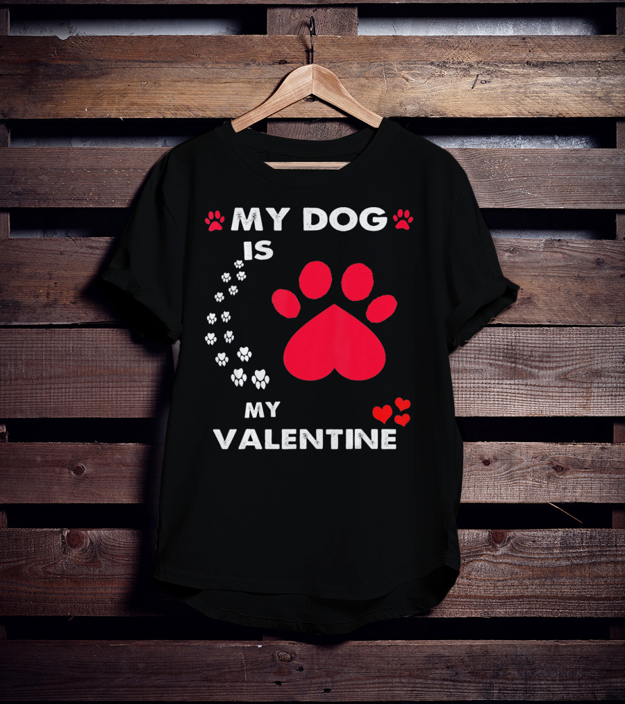 My Dog Is My Valentine Red Heart Paw Prints T-Shirt
