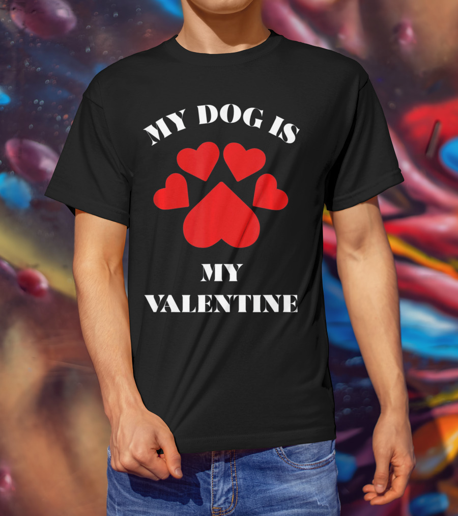 My Dog Is My Valentine Red Hearts Paw Prints T-Shirt