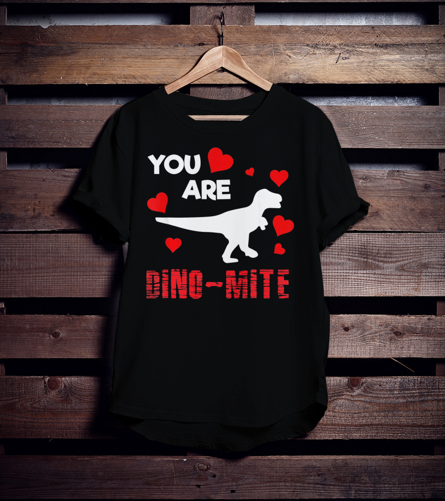 You Are Dino Mite Dinosaur Valentines Hearts T-Shirt