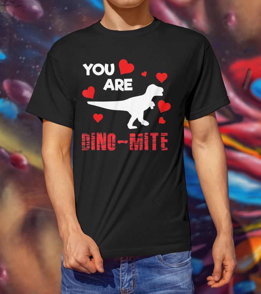 You Are Dino Mite Dinosaur Valentines Hearts T-Shirt