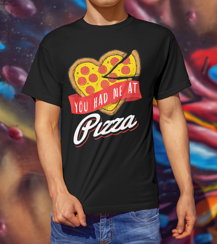 You Had Me At Pizza Heart-Shaped Pepperoni Lover T-Shirt