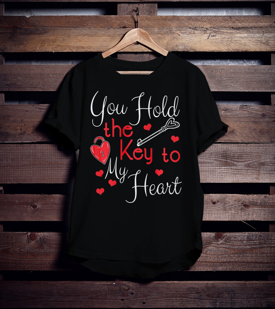 You Hold The Key To My Heart Valentine's With Heart And Key T-Shirt
