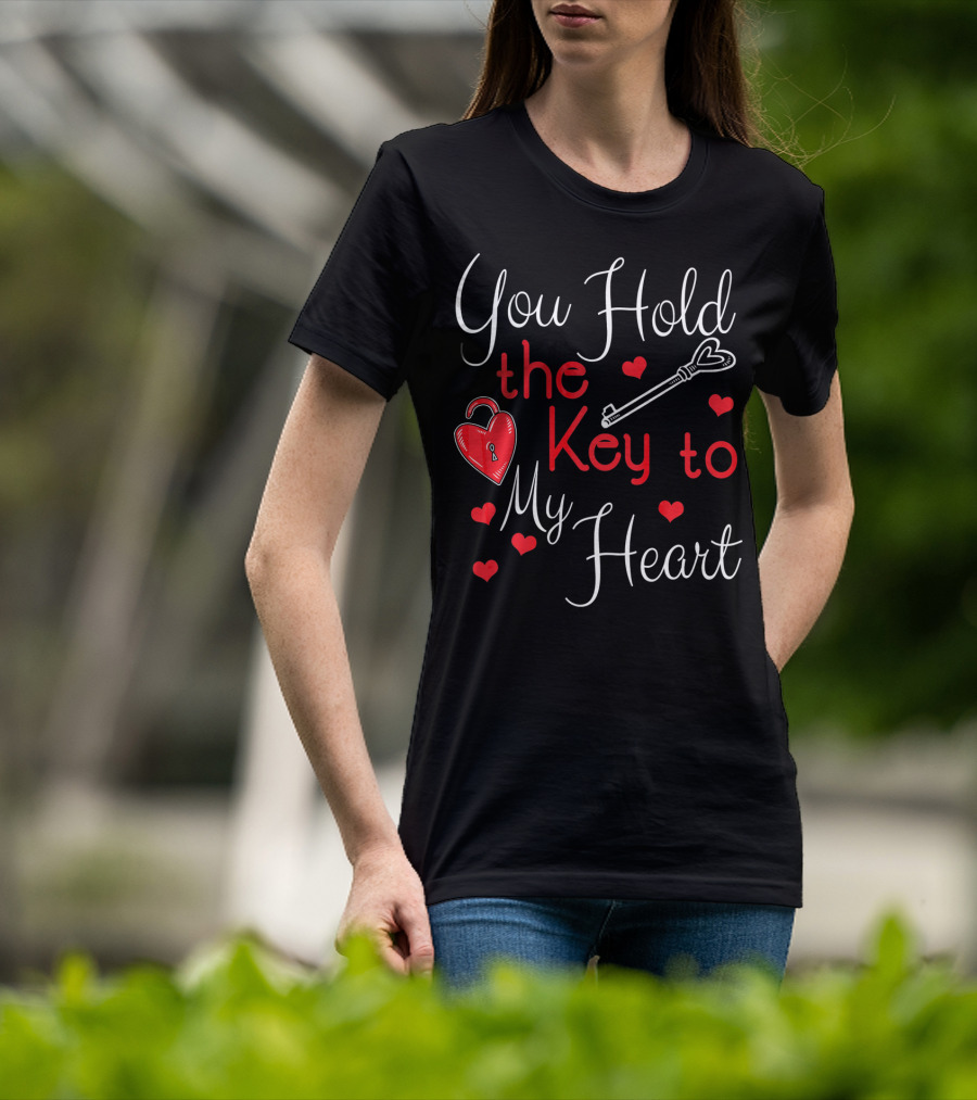 You Hold The Key To My Heart Valentine's With Heart And Key T-Shirt