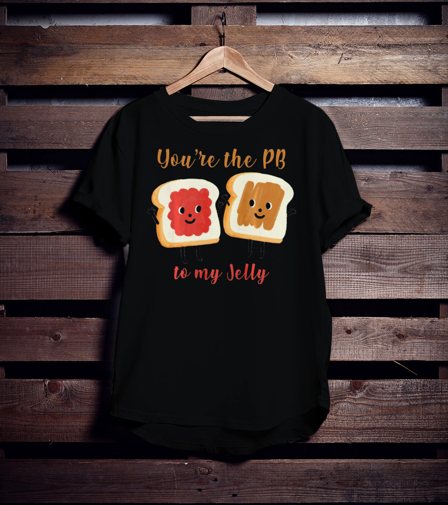 You’re The PB To My Jelly Sandwich Friends T-Shirt