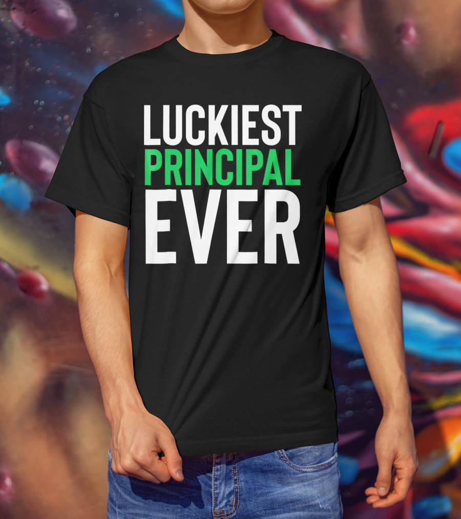 Luckiest Principal Ever St. Patrick's Day T-Shirt
