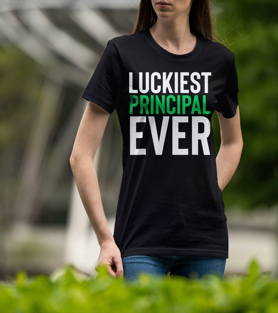 Luckiest Principal Ever St. Patrick's Day T-Shirt
