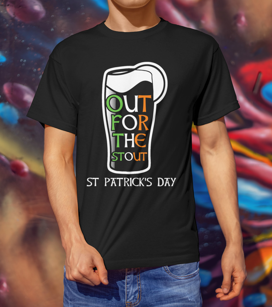 St Patrick's Day Out For The Stout T-Shirt