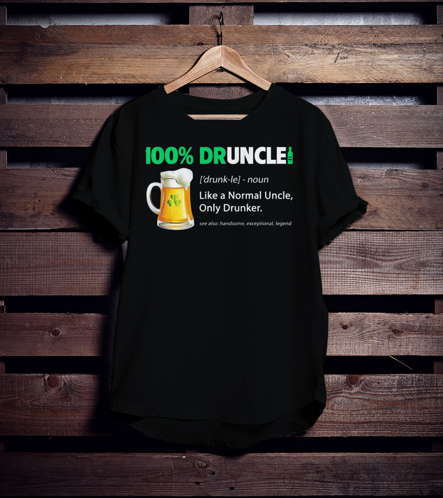100% Druncle Like A Normal Uncle Only Drunker Saint Patricks Beer Mug Shamrock T-Shirt