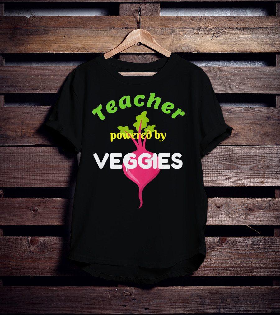Teacher Powered By Veggies T-Shirt
