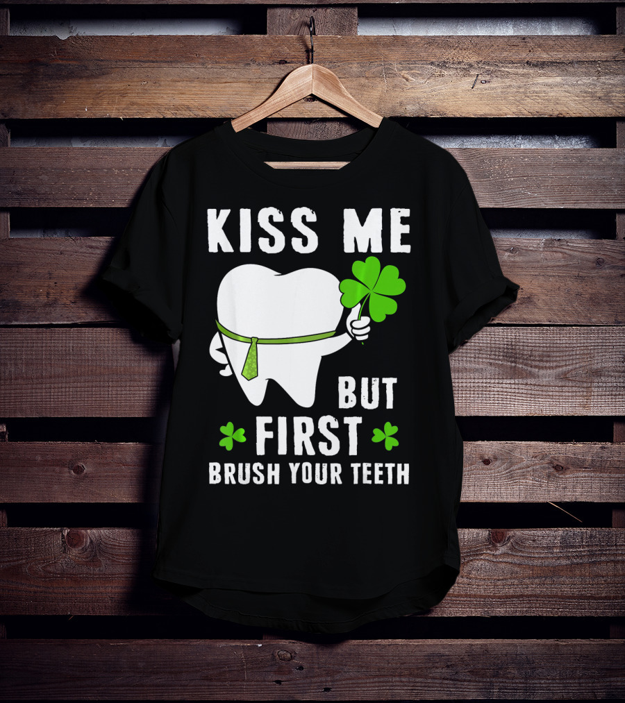 Kiss Me But First Brush Your Teeth Shamrock Tooth Tie St. Patrick's Day T-Shirt