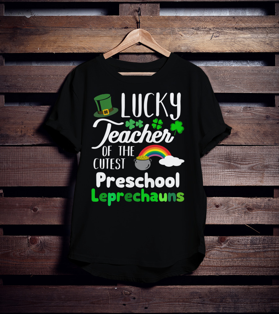 Lucky Teacher Of The Cutest Preschool Leprechauns T-Shirt