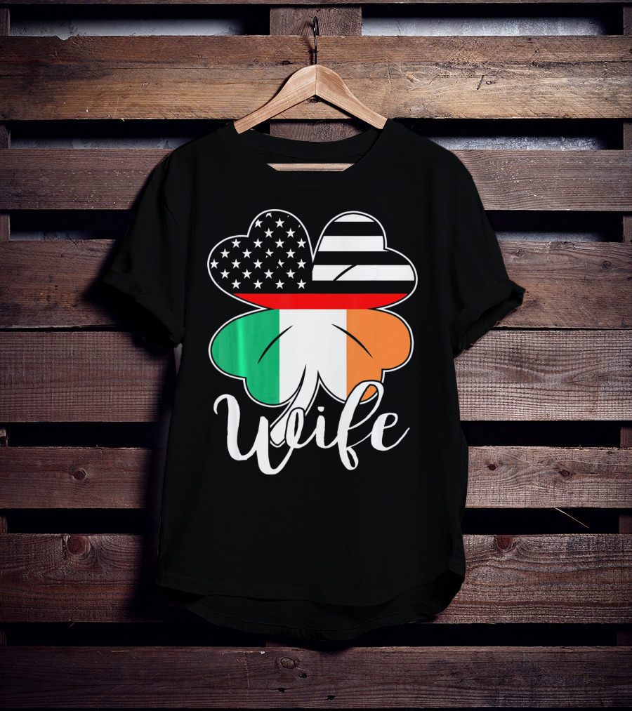 St. Patrick's Day Irish American Flag Firefighter Wife Shamrock T-Shirt
