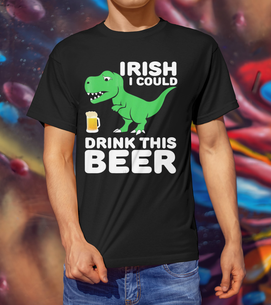 Irish I Could Drink This Beer T-Shirt