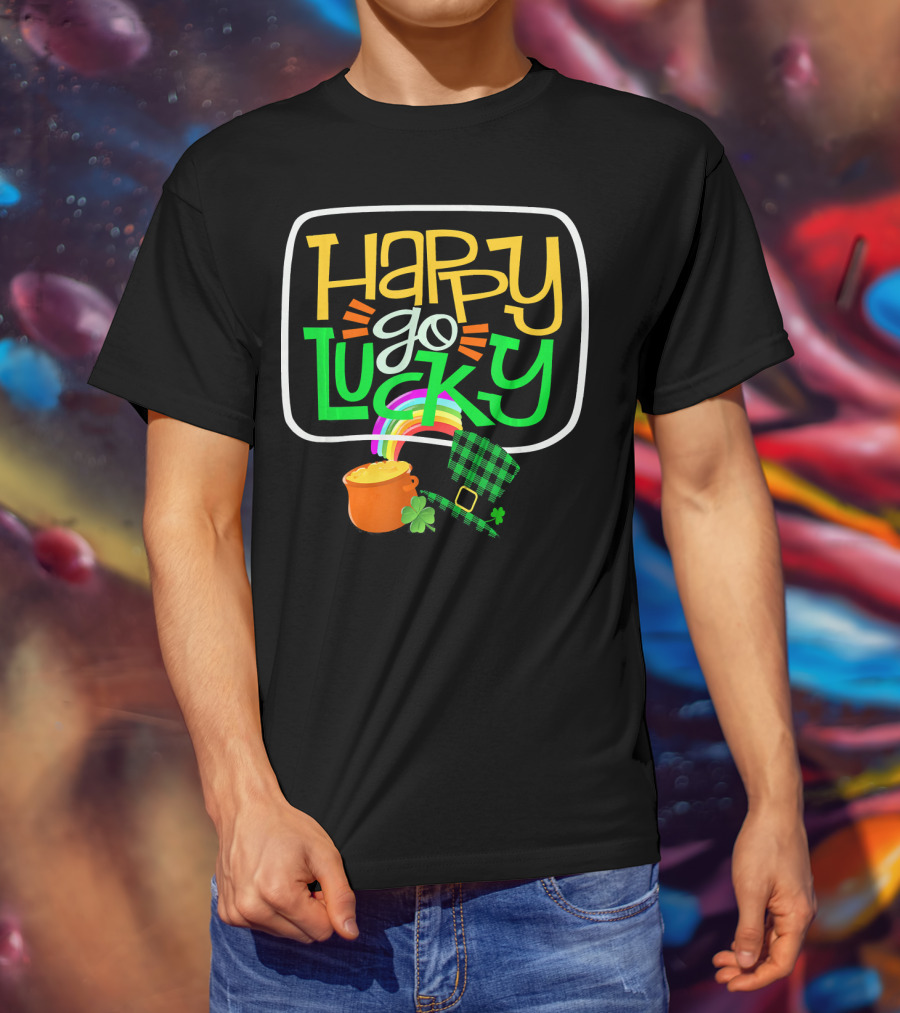 Happy Go Lucky Clover Pot Of Gold Rainbow St Patrick T-Shirt