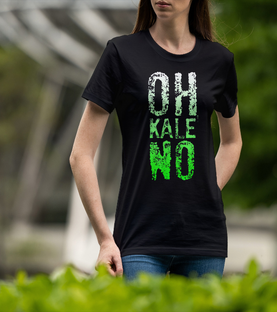Oh Kale No Vegetarian Joke Healthy T-Shirt