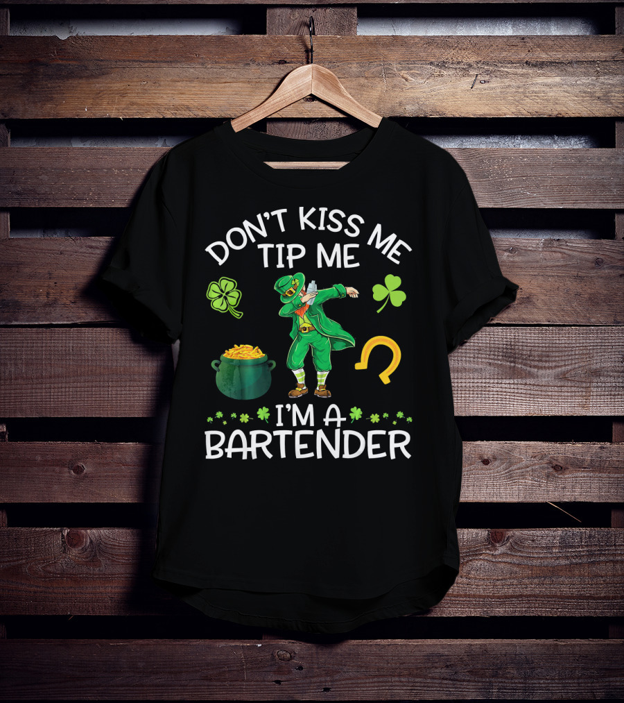 Don't Kiss Me Tip Me I'm A Bartender Leprechaun Dabbing Shamrock Horseshoe Pot Of Gold T-Shirt