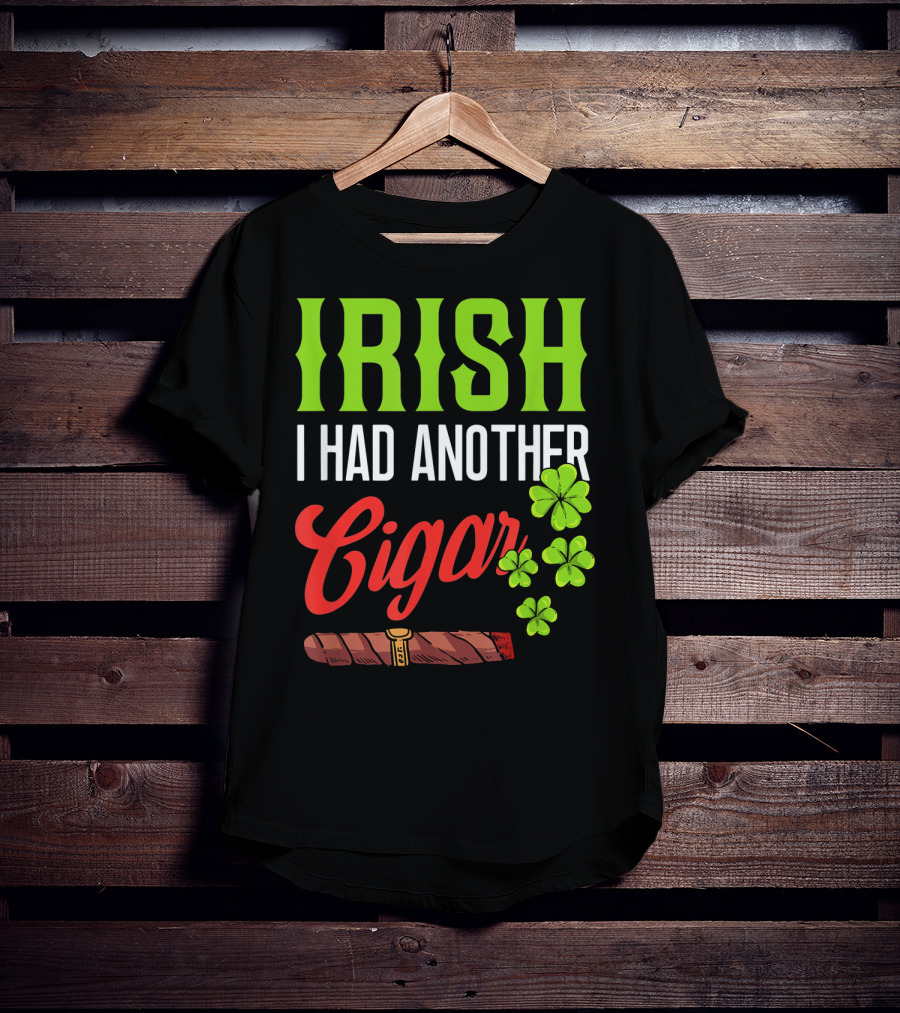Irish I Had Another Cigar Clover Luck T-Shirt