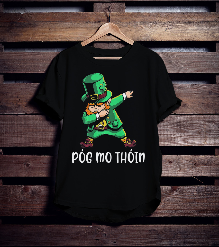 Pog Mo Thoin Leprechaun Dab St Patrick's Day T-Shirt