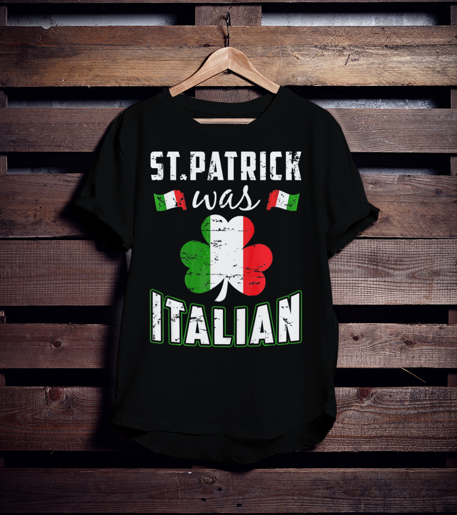 St. Patrick Was Italian Irish Flag Clove T-Shirt