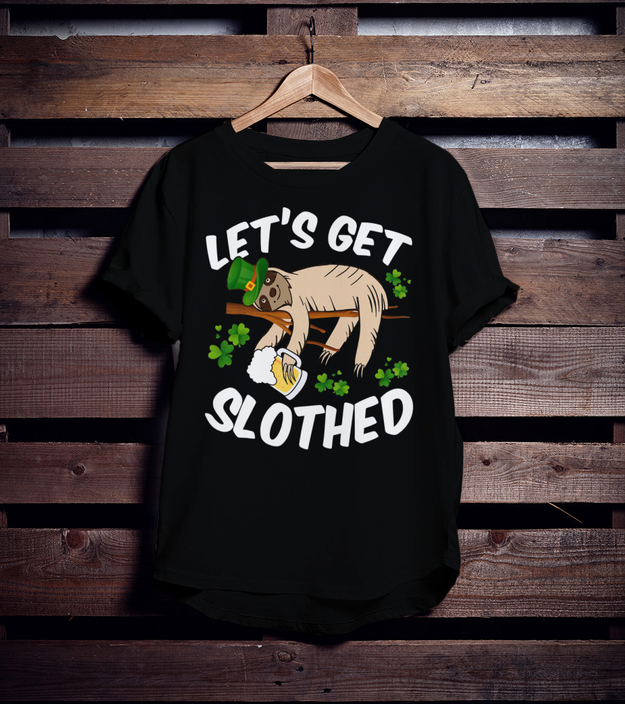 Let's Get Slothed Irish Sloth With Leprechaun Hat And Beer T-Shirt