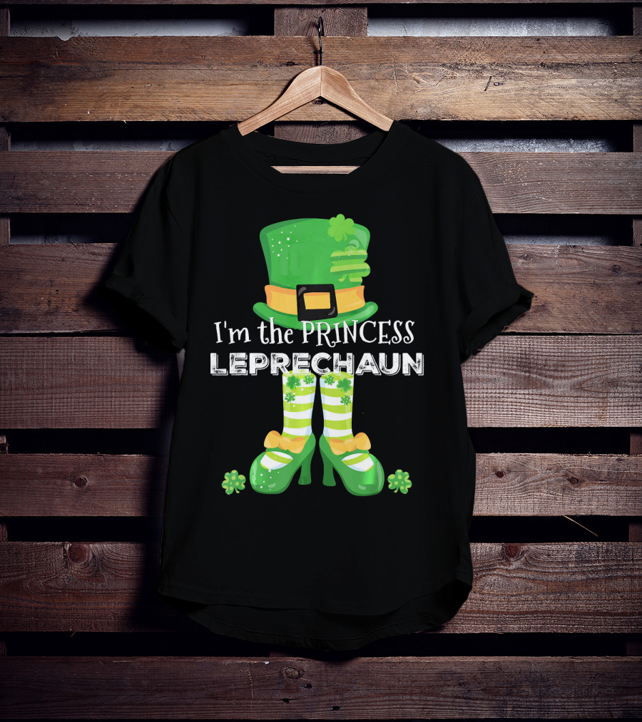 I'm The Princess Leprechaun With Cute Clovers Hat And Shoes T-Shirt