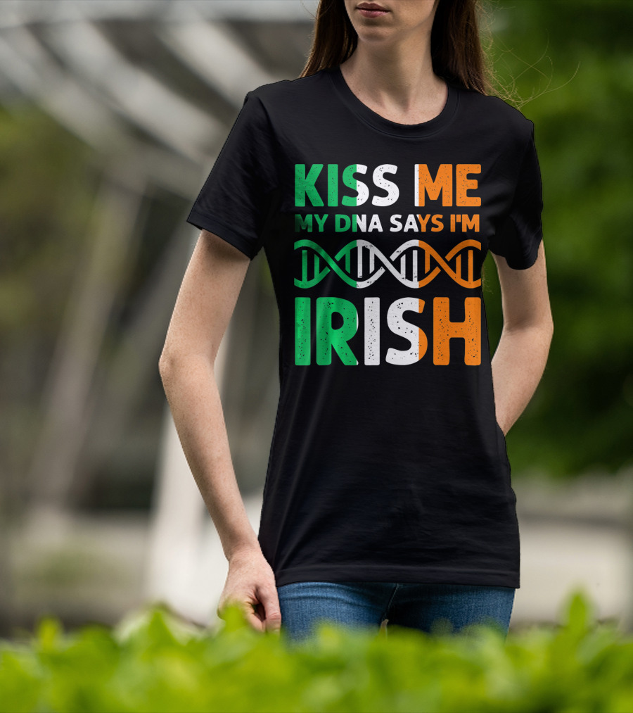 Kiss Me My DNA Says I'm Irish T-Shirt